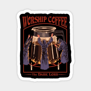 Worship Coffee Magnet