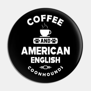 American English Coonhound - Coffee and american english coonhounds Pin