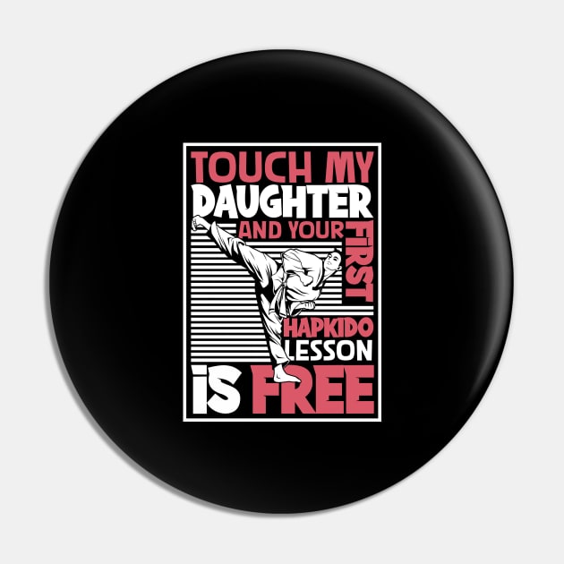 Do not touch my daughter - Hapkido Pin by Modern Medieval Design