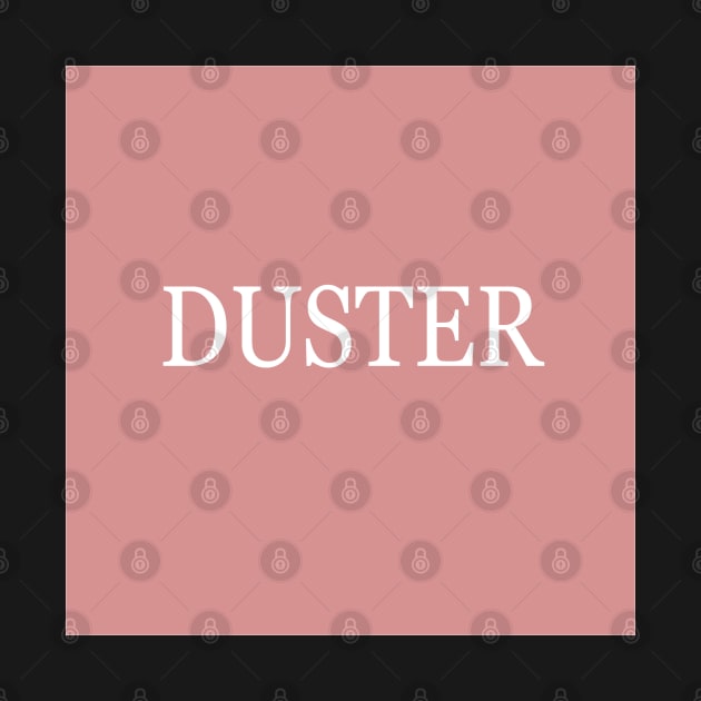 DUSTER slowcore by reyboot