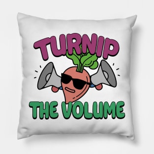 Turnip The Volume Funny Disco Gardening Gift Pillow