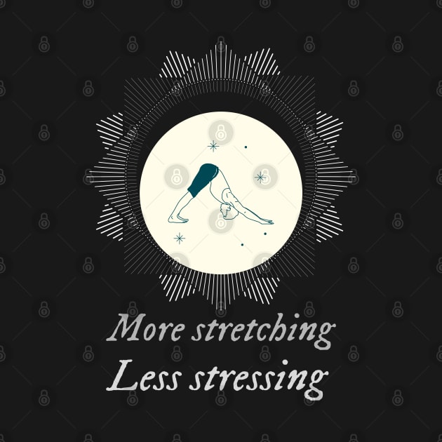 More stretching less stressing by Relaxing Positive Vibe