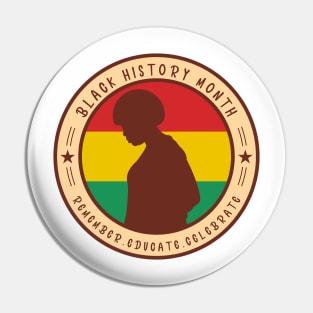 Remember,Educate,Celebrate /Black history month Africa /BLACK PRIDE Pin