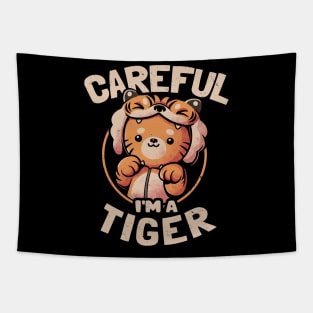 Careful I'm a Tiger - Funny Cute Cat Gift Tapestry