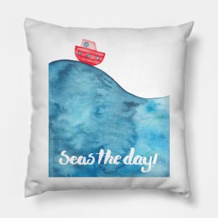 Seas The Day! Pillow