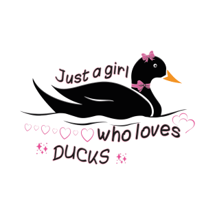 Just a girl who loves Ducks T-Shirt