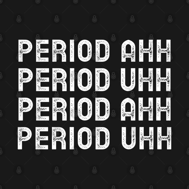 Period Ahh Period Uhh by Souls.Print