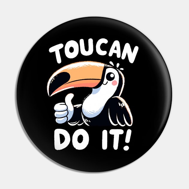 You can do it Toucan Bird Pin by DoodleDashDesigns