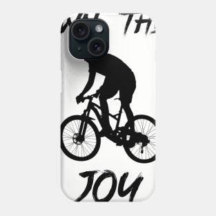 Mountain Biking Own The Joy MTB Phone Case