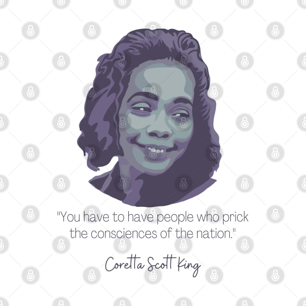 Coretta Scott King Portrait and Quote by Slightly Unhinged