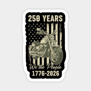 250 Years Patriotic Motorcycle We The People USA 1776 2026 Magnet