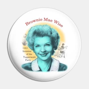 Brownie Mae Wise, Inventor of the Tupperware Party Pin