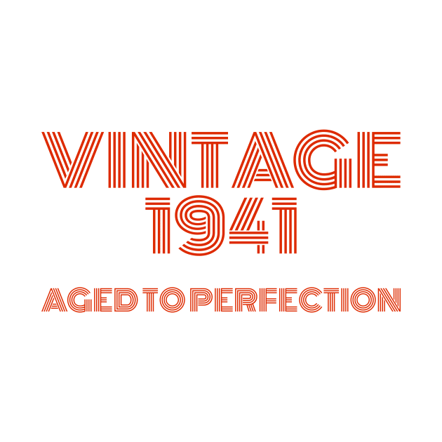 Vintage 1941 Aged to perfection. by MadebyTigger