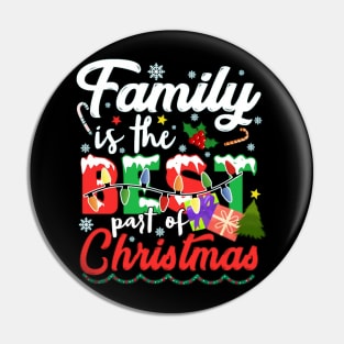 Family is the Best Part of Christmas 2023 Pin
