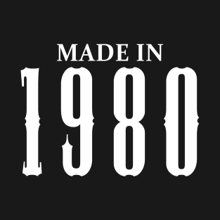 Made in 1980 year | Simple White T-Shirt