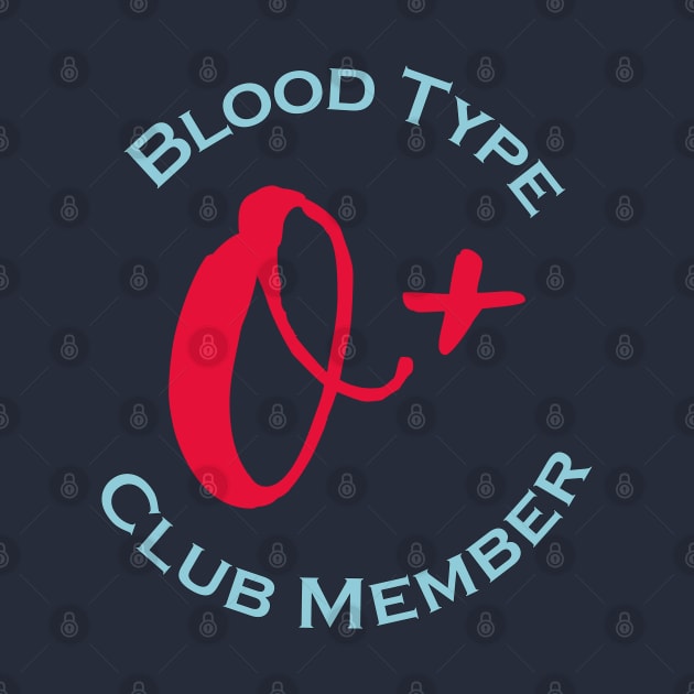 Blood type O plus club member - Red letters by Czajnikolandia