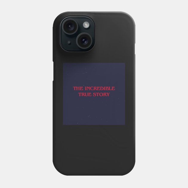 The Incredible True Story - Logic Album Art Sticker Phone Case by crossroadsts