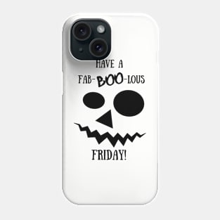 Happy Halloween and Happy Friday Phone Case