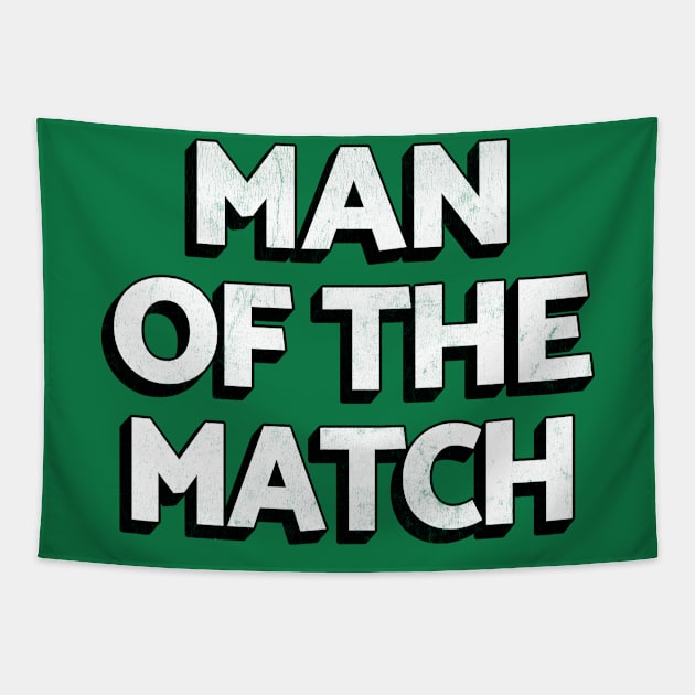 Man Of The Match Tapestry by DankFutura