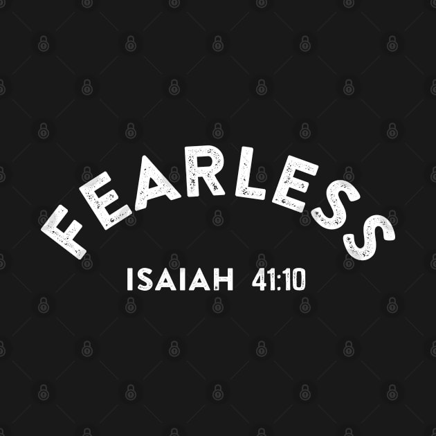 Fearless Isaiah 41:10, Christian Design by ChristianLifeApparel