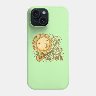 Open Up Your Heart and Let the Sun Shine In Phone Case