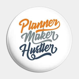 Planner, Maker, Hustler Pin