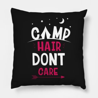 Camping Hair Don't Care T Shirt Pillow