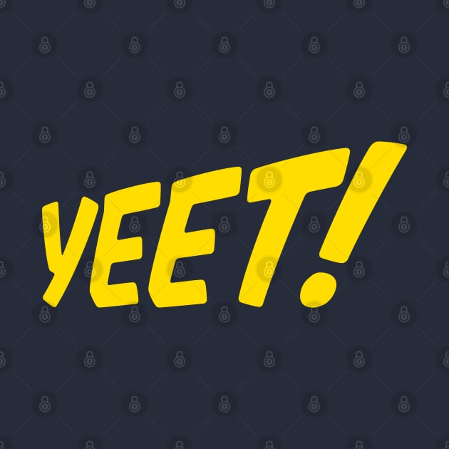 Yeet! Yellow by CreativeWear