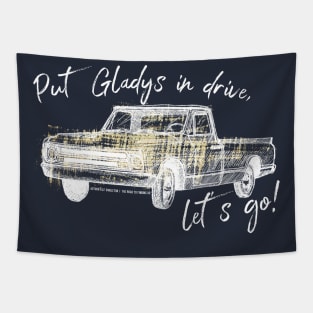 Put Gladys in Drive, let’s go! Tapestry