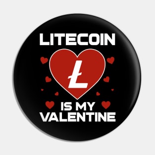 Litecoin Is My Valentine LTC Coin To The Moon Crypto Token Cryptocurrency Blockchain Wallet Birthday Gift For Men Women Kids Pin