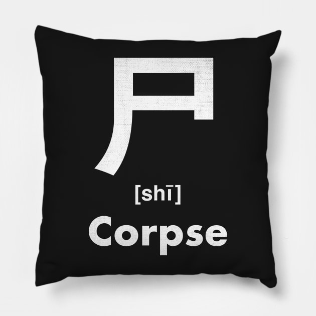 Corpse Chinese Character (Radical 44) Pillow by launchinese