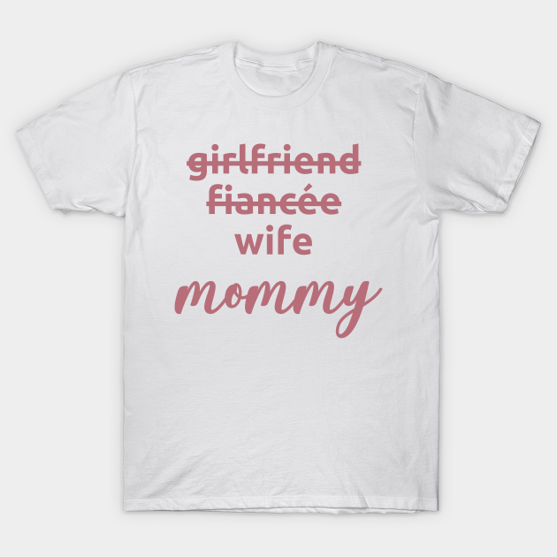 girlfriend fiancee wife mommy shirt