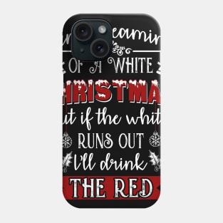 I am dreaming of a white christmas Phone Case