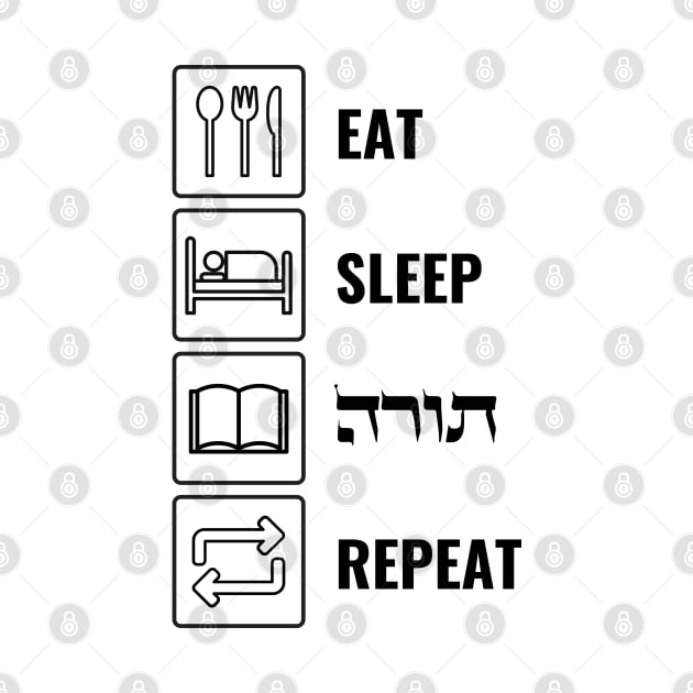 Eat Sleep Torah Repeat - Funny Jewish by JMM Designs