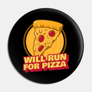 Will Run For Pizza Pin