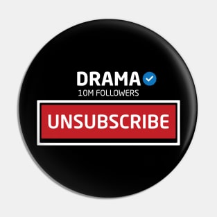 Drama, 10M Followers, Unsubscribe Pin