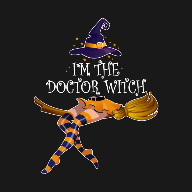 I Am The Doctor Witch Halloween by Camryndougherty