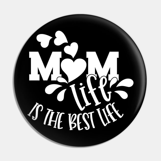 Mom Life Is The Best Life Mothers Day Gift Pin by PurefireDesigns