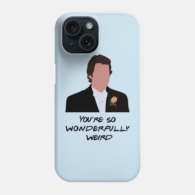 You're so wonderfully weird Phone Case by calliew1217