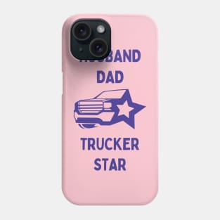 Husband Dad Trucker Star Phone Case