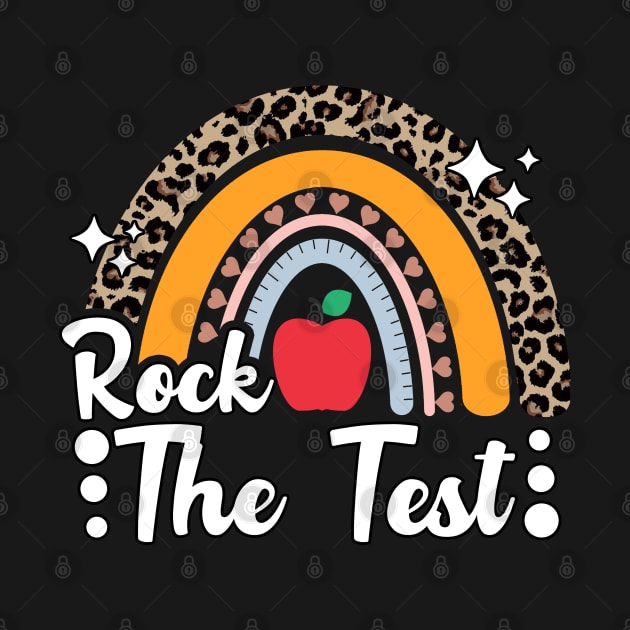 Test Day Rock The Test Teacher Testing Day Rainbow Leopard by JustBeSatisfied