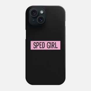 SPED Girl Phone Case