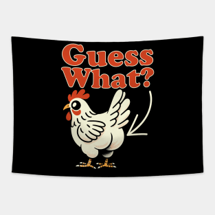 Guess What? Chicken Butt Tapestry