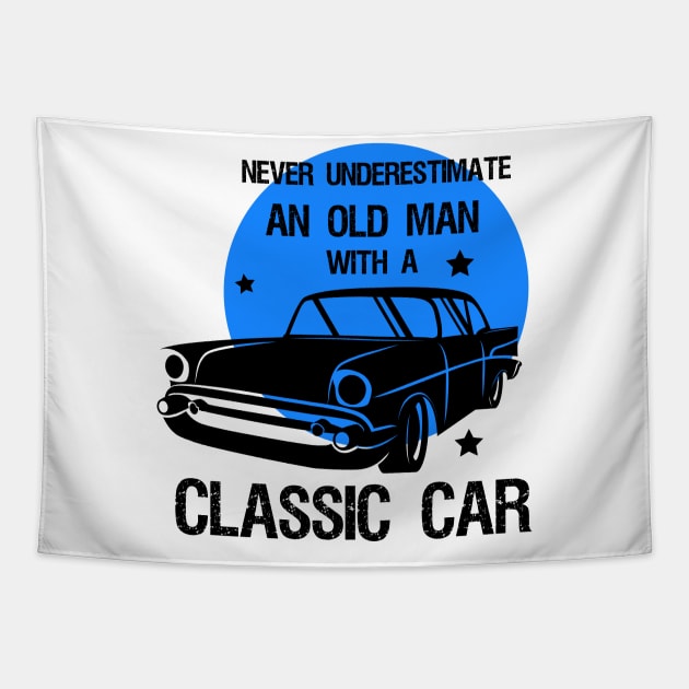 Never underestimate an old man with a classic car Tapestry by T-shirtlifestyle