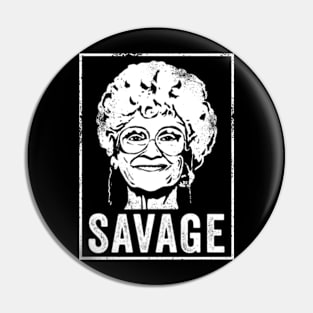 Sophia Petrillo Savage Pin