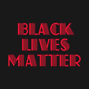 Black lives matter T-Shirt