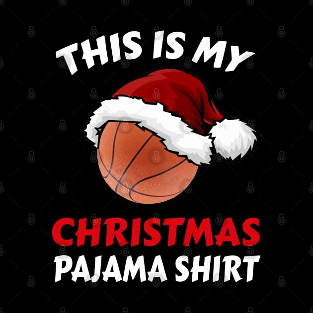 This Is My Christmas Pajama Shirt | Funny Basketball Xmas by Trade Theory