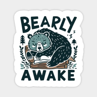 "Bearly Awake" Bear Magnet