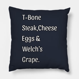 Guest Check - T-Bone Steak, Cheese Eggs, Welch's Grape Pillow