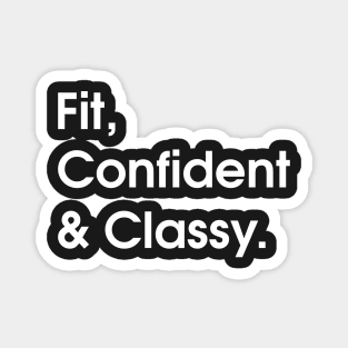 Fit, confidence & classy. Magnet